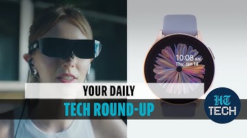 Editorji Tech Wrap: MWC 2021 sees glasses with 140-inch screen, Samsung