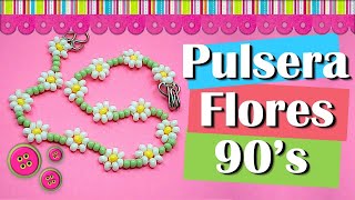 🌼🌼 Pulsera flores 90&#39;s paso a paso 🌼🌼