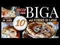 PIZZA CON BIGA in sole 10 ORE!!! - Cotta nel forno di casa.