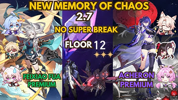 New Memory Of Chaos 2.7 Feixiao FUA  & Acheron Hyppercarry | [ MOC 2.7] | Honkai : Star Rail