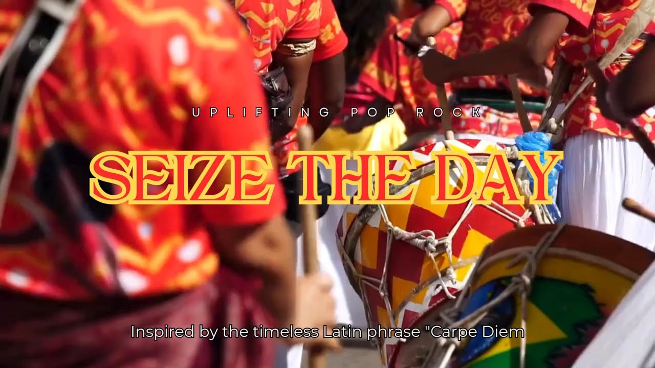 Seize the Day (Uplifting Pop Rock Anthem - Carpe Diem) Seize the Day (Uplifting Pop Rock Anthem - Carpe Diem)