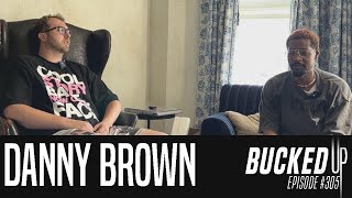 Danny Brown Interview - Bucked Up #305