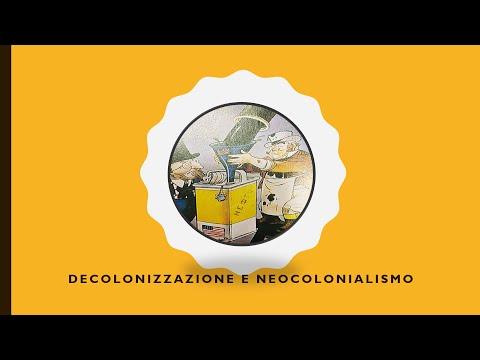 Decolonizzazione e neocolonialismo (parte 1)