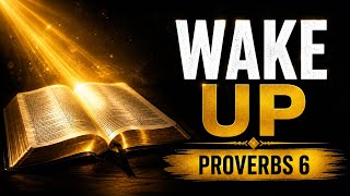 Proverbs 6 – Wisdom, Discipline, and Destruction Avoided (Full Chapter Bible Reading)