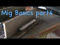 Mig Welding Basics 4 - Avoiding LOF - Ice Bucket Words