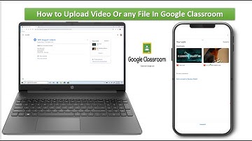 How to upload video or any file in google class room || attach file in google classroom