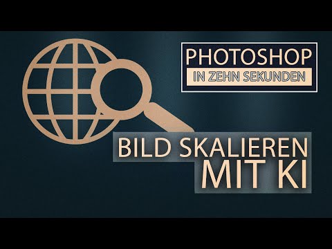 Zehn Sekunden Photoshop - Bild vergrößern mit KI (Teil 34)