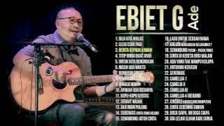The Best Of The Best Ebiet G Ade Full Album Untuk Renungan Hidup Paling Populer Sepanjang Masa 2022