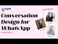 Conversation Design for WhatsApp 101 w/ Haptik.ai (Webinar Replay!)