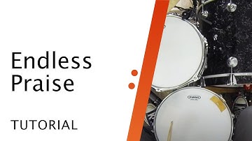 Drums Tutorial // Endless Praise // Charity Gayle // Worship Artistry