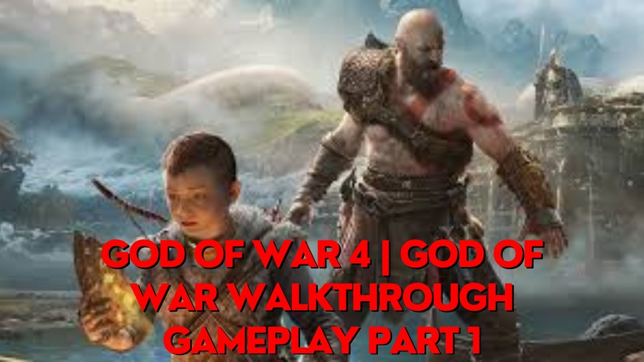 God of war 4 | God of war 4 walkthrough gameplay part 1