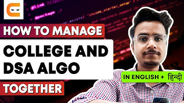 How To Manage College And DSA Algo Together | Tips To Manage DSA and College Together|@CodingNinjasIndia