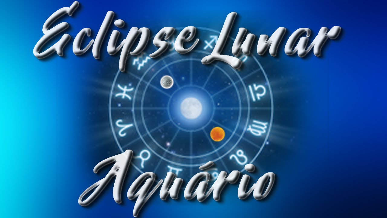 Resultado de imagem para ECLIPSE LUNAR DA LUA CHEIA EM AQUÁRIO, 7 DE AGOSTO 2017