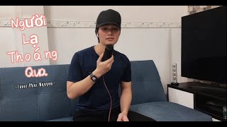 NGƯỜI LẠ THOÁNG QUA-ĐINH TÙNG HUY| COVER PHUC NGUYEN| vậy mà em nỡ buông tay anh rồi..