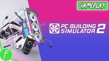 PC Building Simulator 2 Gameplay HD (PC) | NO COMMENTARY