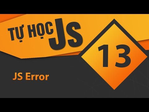 Video Tự học JavaScript - Bài 13 JS Error - YouTube