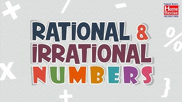 Rational and Irrational Numbers | Class 8 | Mathematics | Maharashtra Board | Home Revise