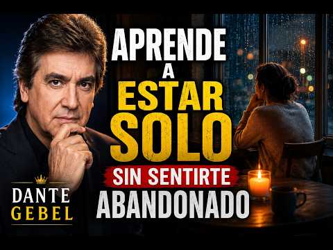 Aprende A Estar Solo Sin Sentirte Abandonado- PASTORA DANTE GELBEL