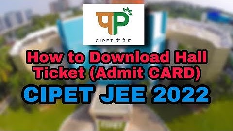 Cipet Jee 2022 (Admit Card) How to Download Hall Ticket. #cipet @CipetGuy