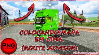 COMO COLOCAR O MAPA EM CIMA ETS2 - NEW ROUTE ADVISOR - ETS2