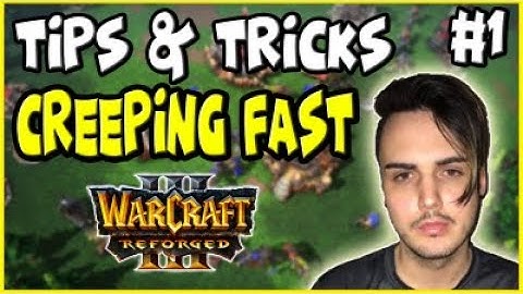 How To Creep Faster Tricks & Tips! Part 1 | WC3 Reforged Tutorial