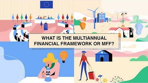 What is the multiannual financial framework or MFF?