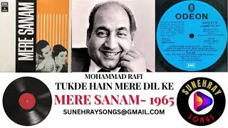 TUKDE HAIN MERE DIL KE | MOHAMMAD RAFI | MERE SANAM - 1965