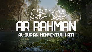 Surah Ar Rahman  الرحمن Merdu Menyentuh Hati - Ahmad Al Shalabi