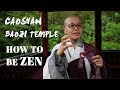 Travelogue: Caoshan Baoji Temple – How to Be Zen