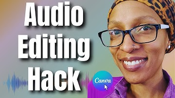 Quickly Edit Audio Tracks in Canva!