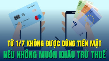 Từ ngày 1/7 Bắt Buộc Thanh Toán Không Tiền Mặt Khi Mua Hàng Hóa Dịch Vụ