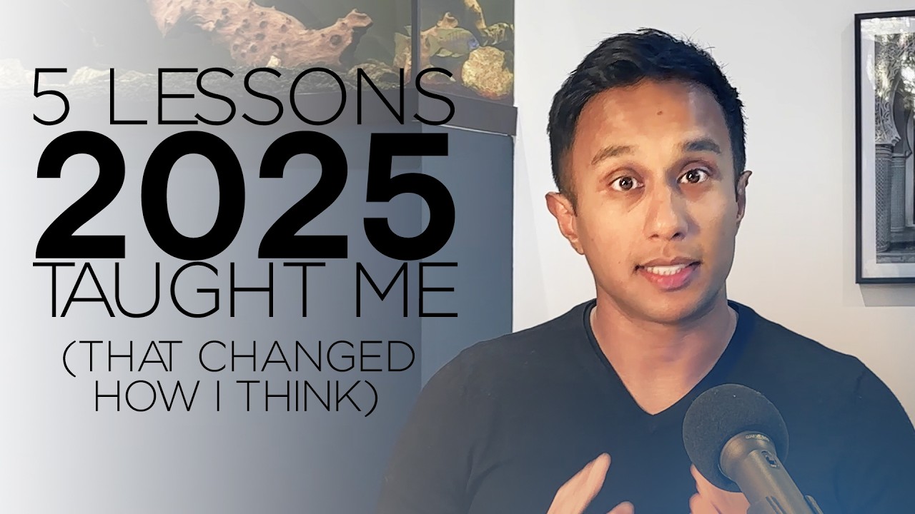 5 Lessons 2025 Taught Me (That Changed How I Think) - YouTube