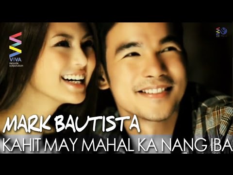 Mark Bautista  Kahit May Mahal Ka Nang Iba Official Music Video