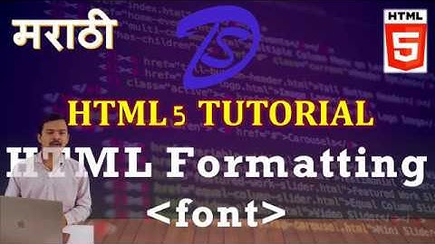 मराठी | HTML Tutorial | Formatting with Font tag in Marathi