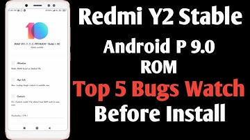 Top 5 Bugs in Redmi Y2 Android Pie 9.0 Update watch before install, MIUI 10.3.3.0 Review Must Watch