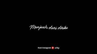 Story Wa || Lirik Lagu Perlahan Engkau Pun Menjauh Dari Hidupku