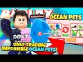 I ONLY Traded IMPOSSIBLE OCEAN PETS in Adopt Me! NEW Adopt Me Underwater Update (Roblox)