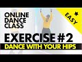 DANCE WITH YOUR HIPS | EXERCISE #2