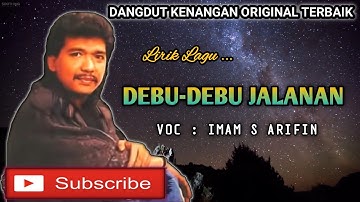 DEBU-DEBU JALANAN - IMAM S ARIFIN - LAGU DANGDUT KENANGAN ORIGINAL