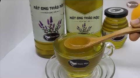 Mật Ong Hoa Bạc Hà Từ Cao Nguyên Đá Hà Giang Sản Phẩm Mật Ong Thảo Mộc Từ