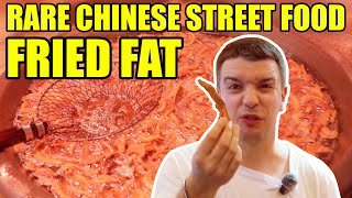 EXTREME Chinese Street Food: Super Fried Fat