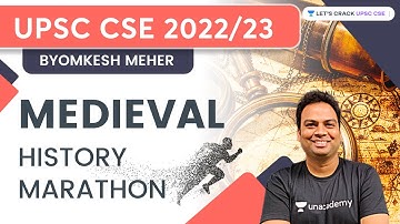 Medieval History | Marathon Session | UPSC CSE/IAS 2022/23 | Byomkesh Meher