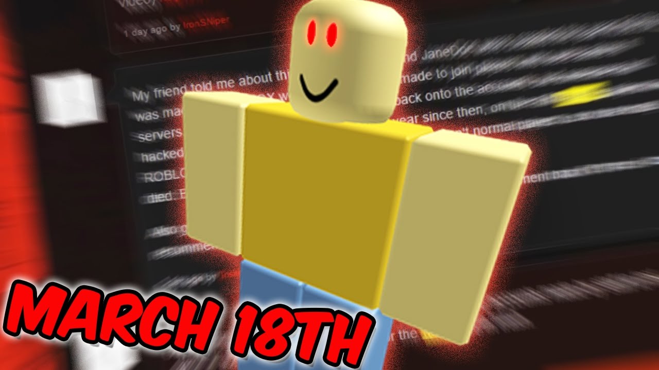 This Is What Happens When You Play Roblox On March 18th Youtube - never play roblox on march 18th