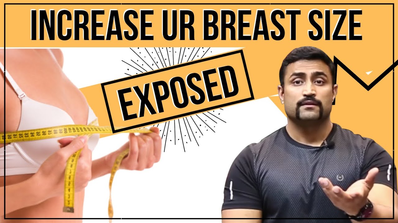 INCREASE UR BREAST SIZE - EXPOSED 