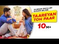 Gurnam Bhullar: Taareyan Toh Paar | Main Viyah Nahi Karona Tere Naal | Sonam Bajwa| New Punjabi Song