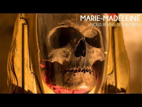 Les secrets des reliques de Marie-Madeleine