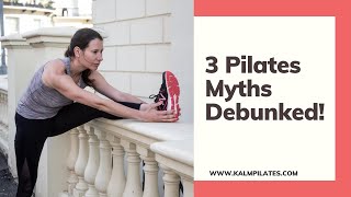 Three Pilates myths debunked!