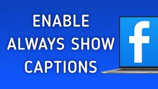 How To Enable Always Show Captions On Facebook App On PC (New Update) screenshot 2