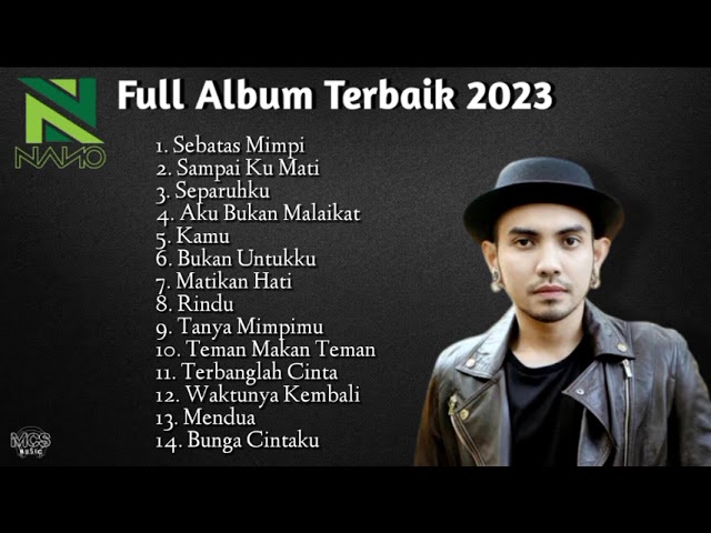 Nano Full Album Terbaik 2023 | Sebatas Mimpi | Sampai Ku mati | Separuhku | Aku Bukan Malaikat class=