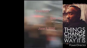 Protesters, sing the iconic 1998 song from 2pac "Changes" June 2020